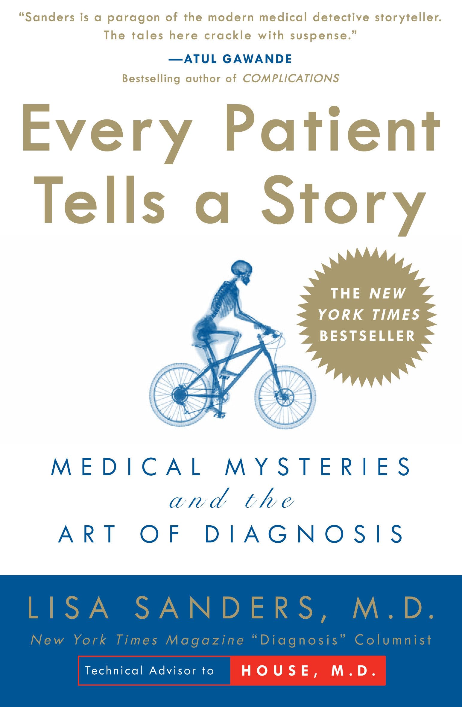Every Patient Tells a Story: Medical Mysteries and the Art of Diagnosis The Happy Book Stack