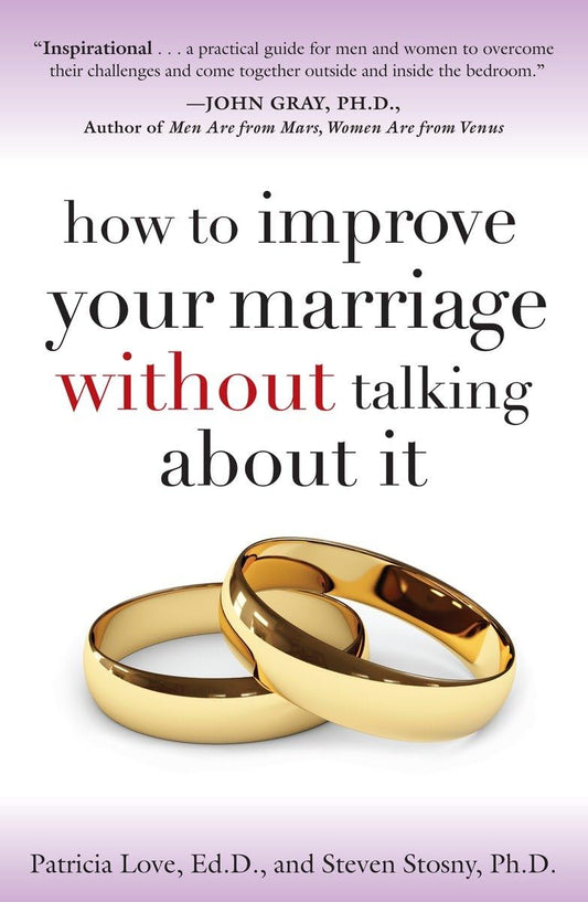 How to Improve Your Marriage Without Talking About It The Happy Book Stack