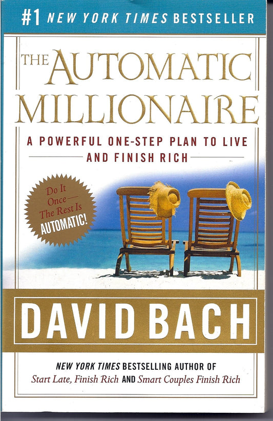 The Automatic Millionaire: A Powerful One-Step Plan to Live and Finish Rich - 4761