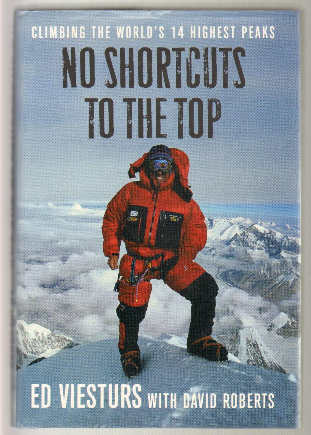 No Shortcuts to the Top: Climbing the World's 14 Highest Peaks The Happy Book Stack