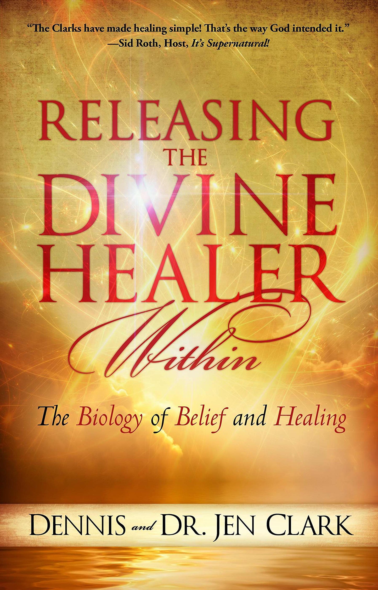 Releasing the Divine Healer Within: The Biology of Belief and Healing The Happy Book Stack