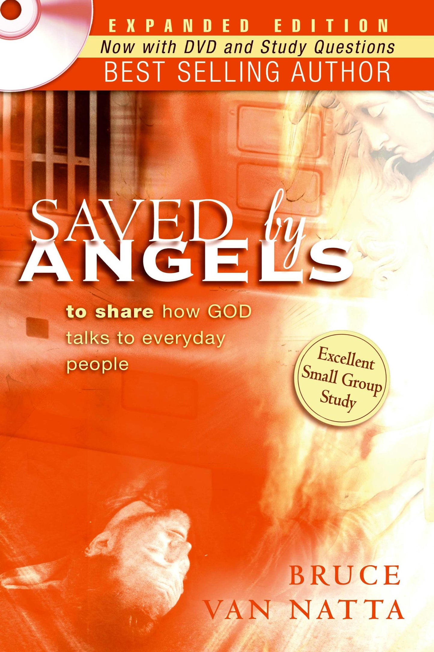 Saved by Angels Expanded Edition: To Share How God Talks to Everyday People The Happy Book Stack