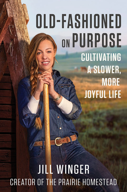 Old-Fashioned on Purpose: Cultivating a Slower, More Joyful Life The Happy Book Stack