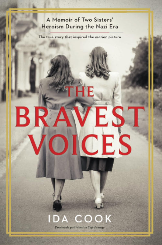 The Bravest Voices: A Memoir of Two Sisters' Heroism During the Nazi Era The Happy Book Stack