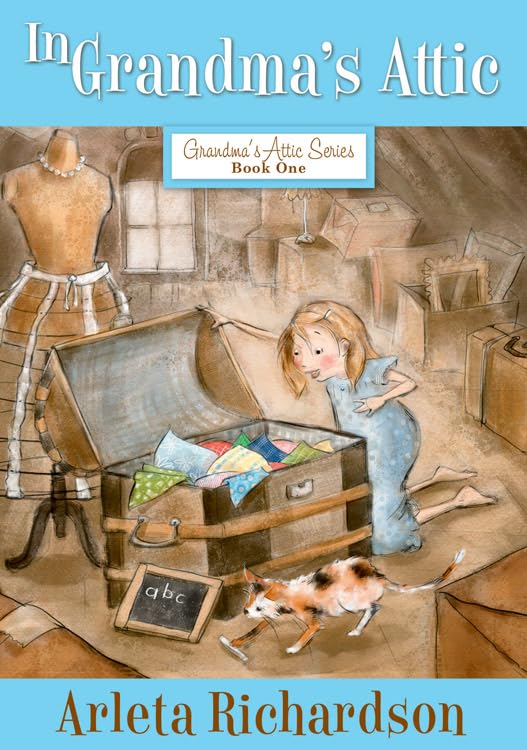 In Grandma's Attic (Volume 1) (Grandma's Attic Series) The Happy Book Stack