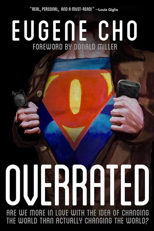 Overrated: Are We More in Love with the Idea of Changing the World Than Actually Changing the World? The Happy Book Stack