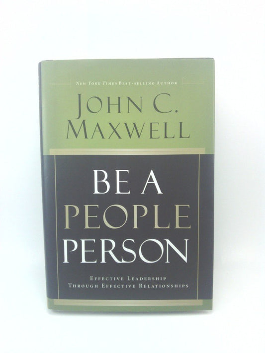 Be a People Person: Effective Leadership Through Effective Relationships The Happy Book Stack