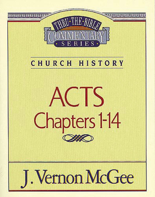 Acts, Chapters 1-14 (Thru the Bible) The Happy Book Stack