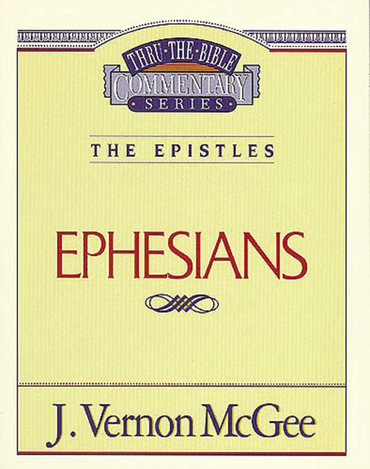 Thru the Bible Vol. 47: The Epistles (Ephesians) (47) The Happy Book Stack