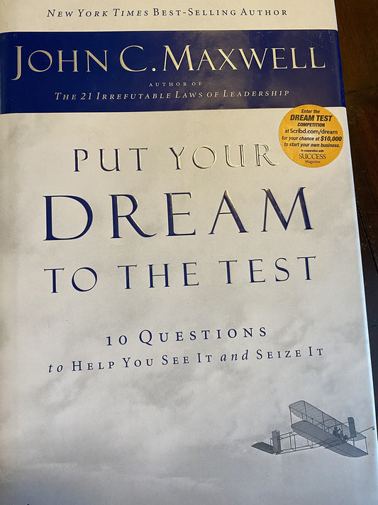 Put Your Dream to the Test: 10 Questions That Will Help You See It and Seize It The Happy Book Stack