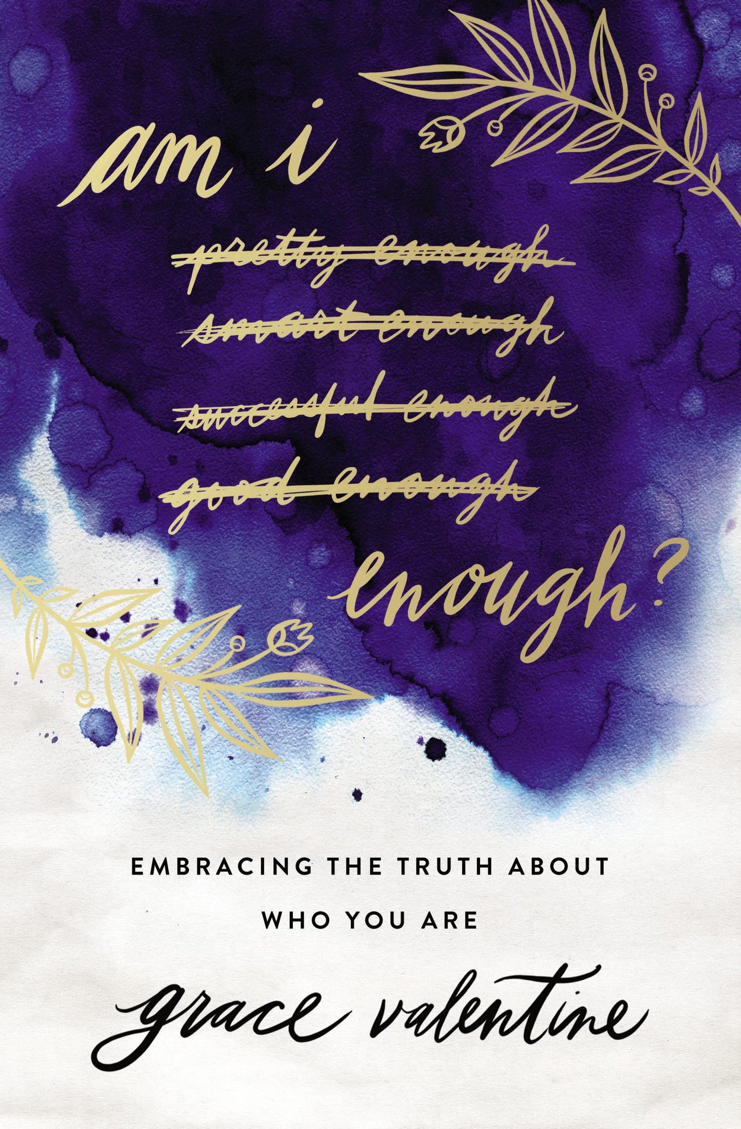 Am I Enough?: Embracing the Truth About Who You Are The Happy Book Stack