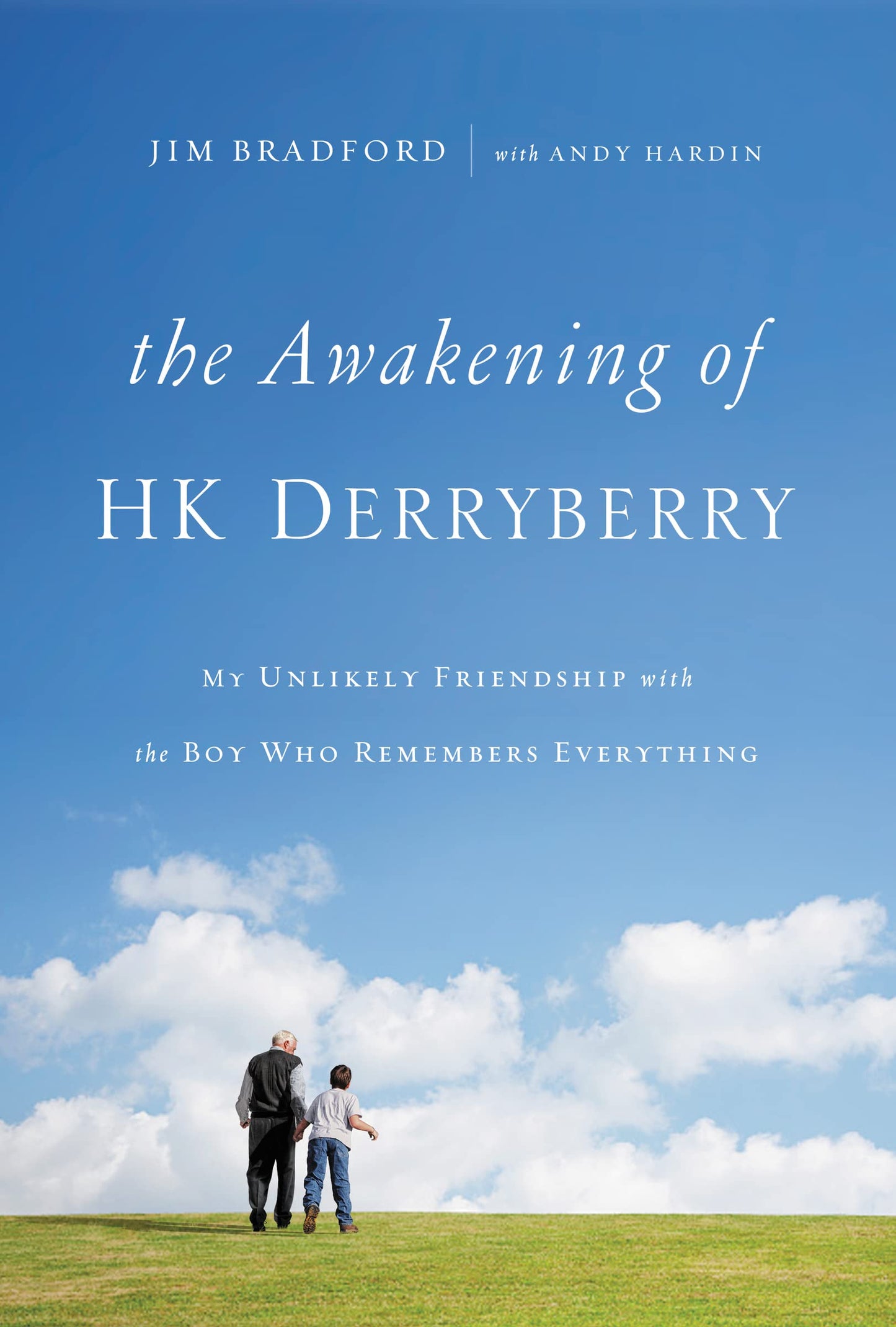 The Awakening of HK Derryberry: My Unlikely Friendship with the Boy Who Remembers Everything The Happy Book Stack
