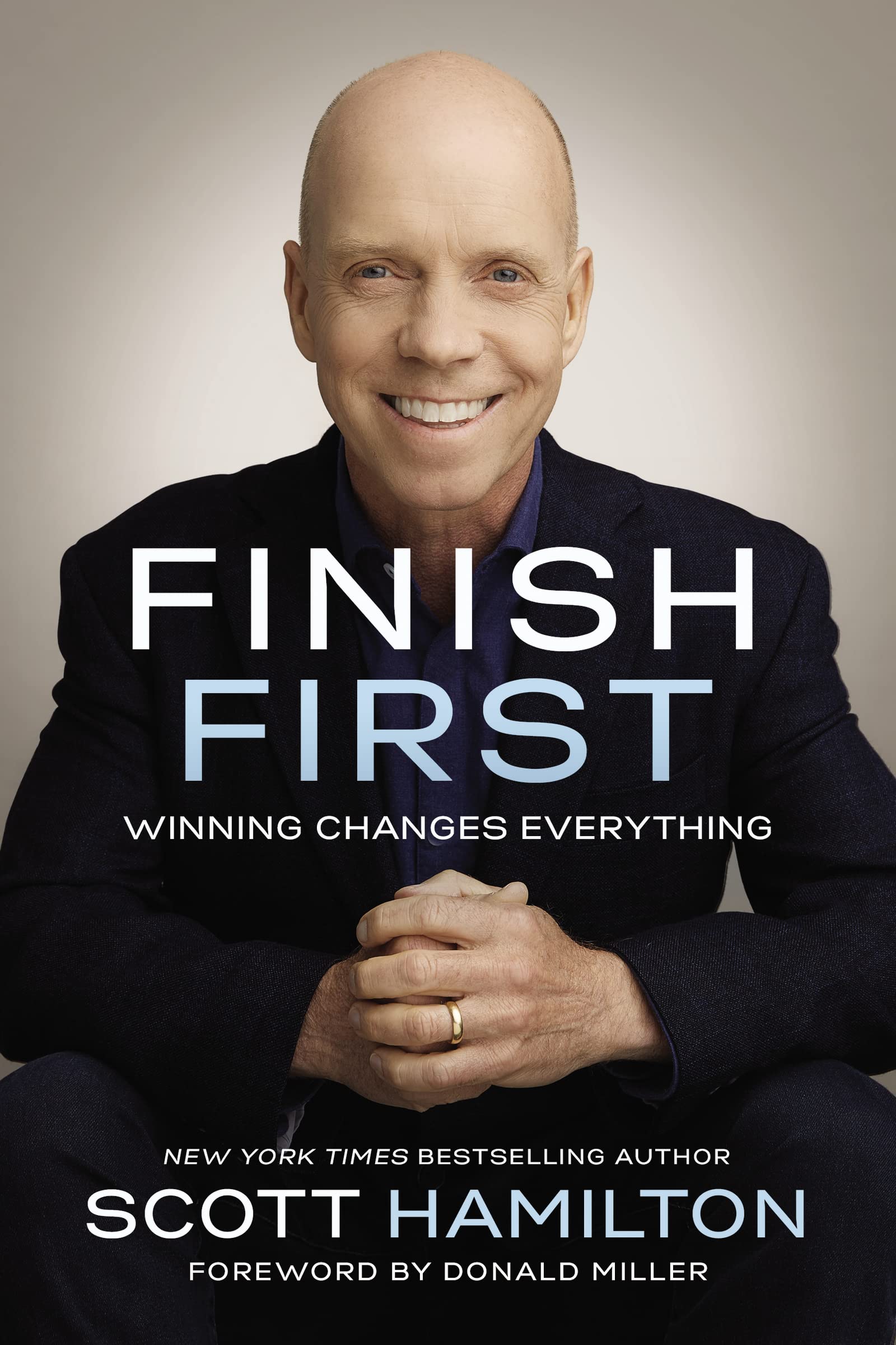 Finish First: Winning Changes Everything The Happy Book Stack