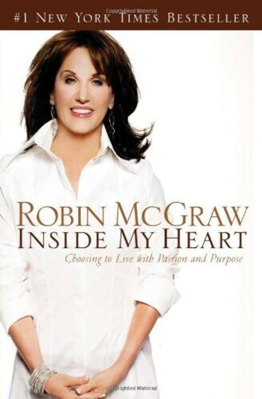 Inside My Heart: Choosing to Live With Passion And Purpose The Happy Book Stack