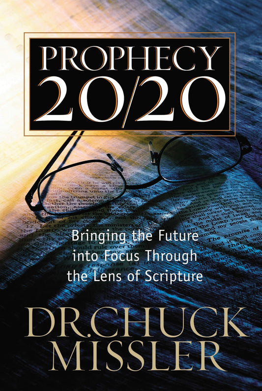 Prophecy 20/20: Bringing the Future into Focus Through the Lens of Scripture The Happy Book Stack