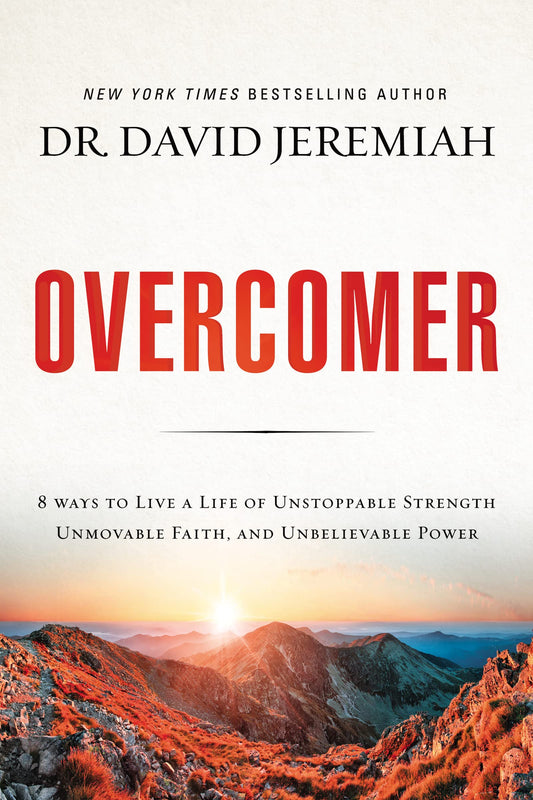 Overcomer: 8 Ways to Live a Life of Unstoppable Strength, Unmovable Faith, and Unbelievable Power The Happy Book Stack