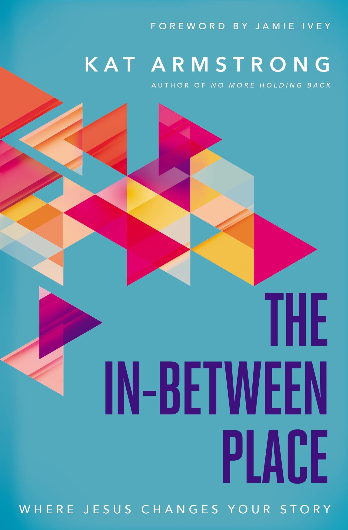 The In-Between Place: Where Jesus Changes Your Story The Happy Book Stack