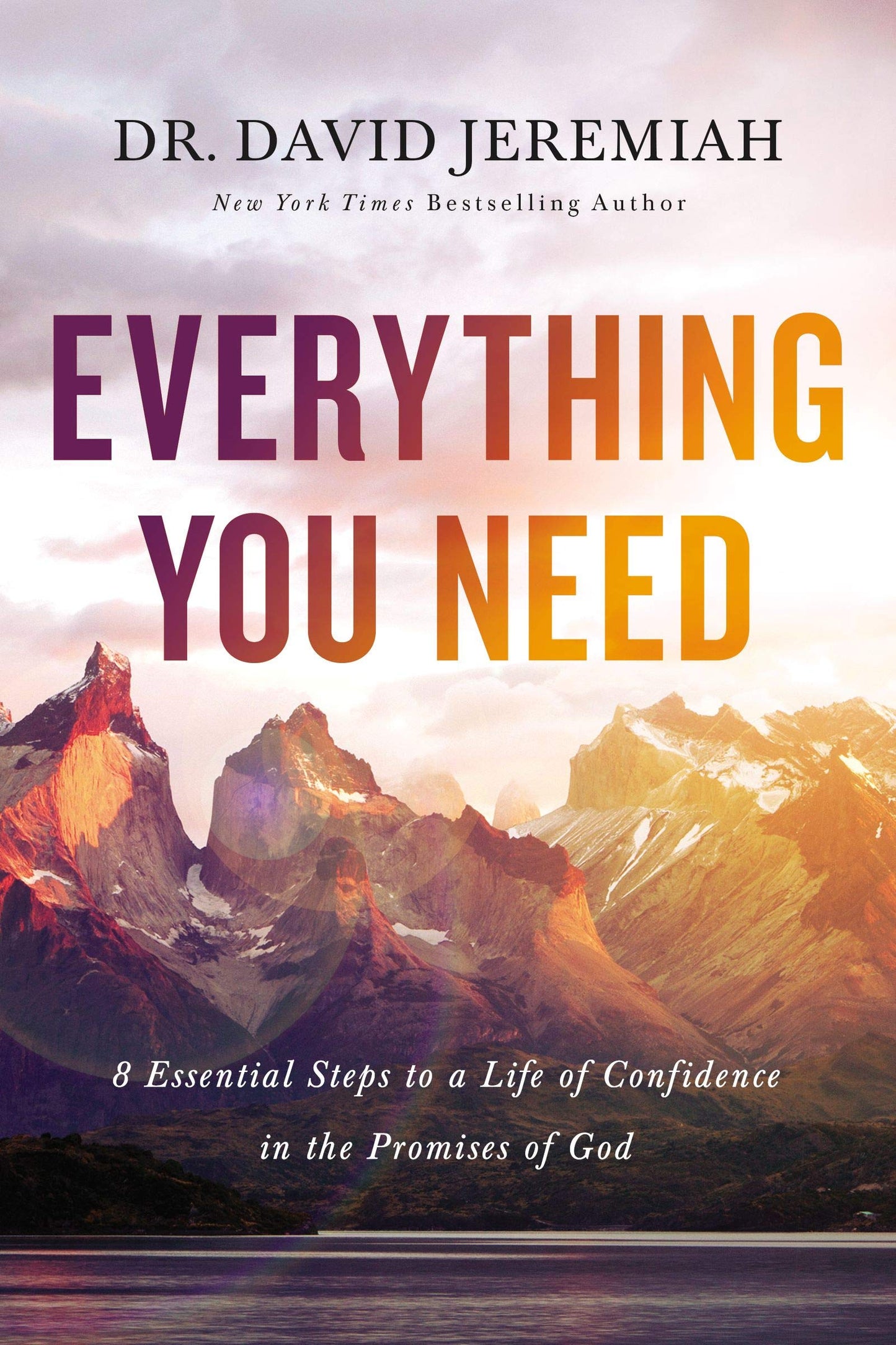 Everything You Need: 8 Essential Steps to a Life of Confidence in the Promises of God The Happy Book Stack