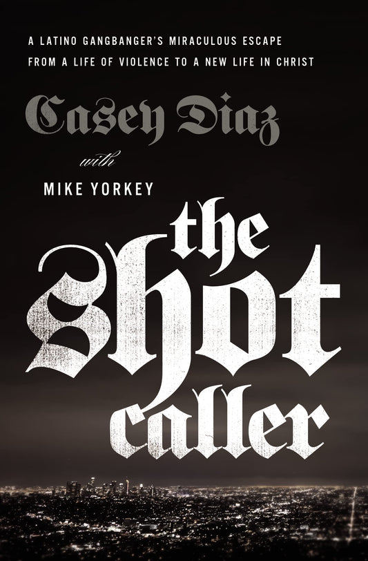 The Shot Caller: A Latino Gangbanger’s Miraculous Escape from a Life of Violence to a New Life in Christ The Happy Book Stack