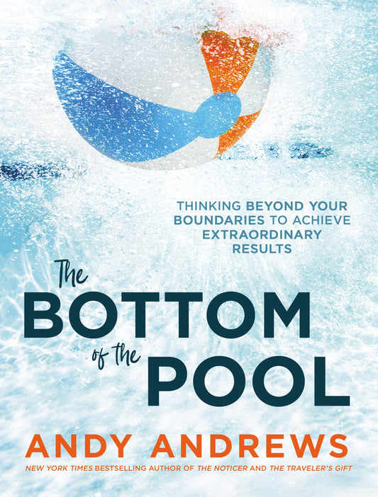 The Bottom of the Pool: Thinking Beyond Your Boundaries to Achieve Extraordinary Results The Happy Book Stack