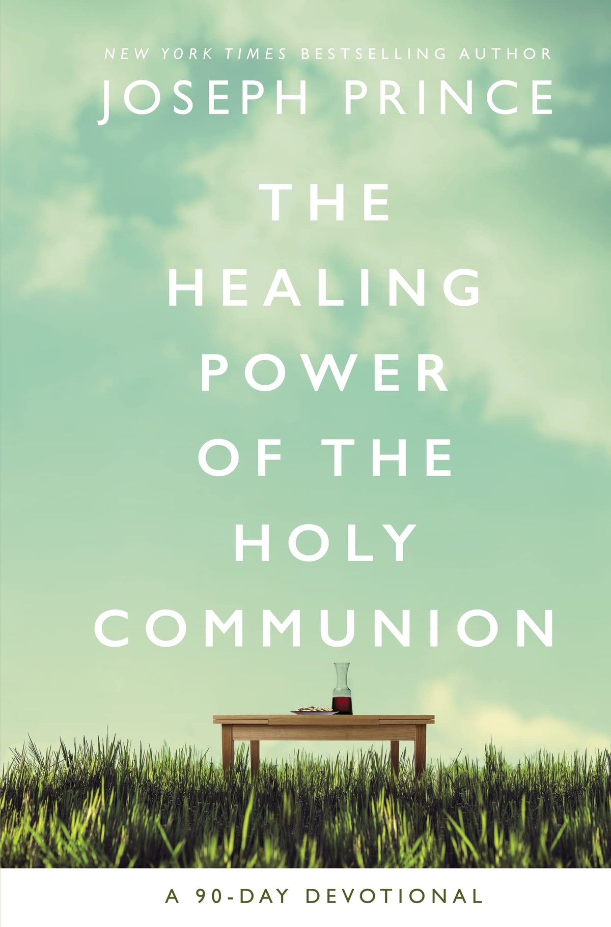 The Healing Power of the Holy Communion: A 90-Day Devotional The Happy Book Stack