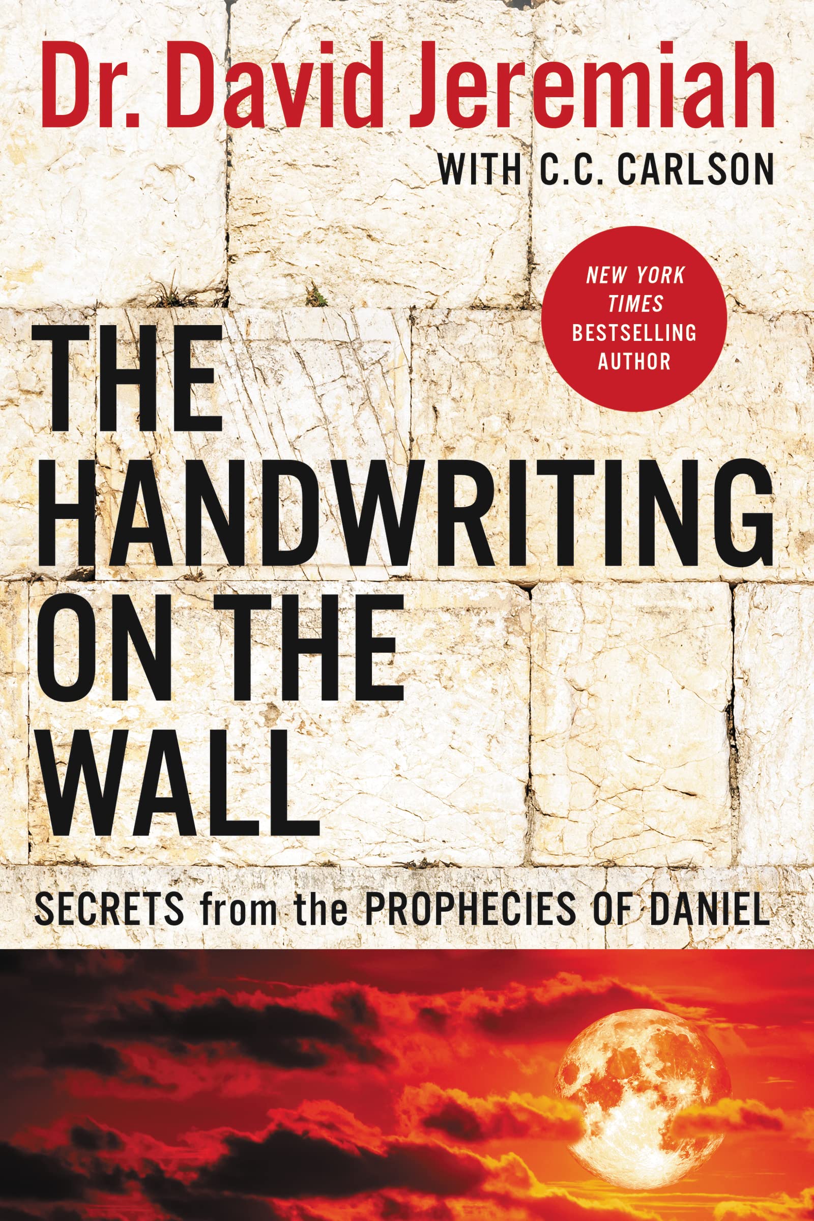 The Handwriting on the Wall: Secrets from the Prophecies of Daniel The Happy Book Stack