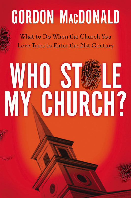 Who Stole My Church: What to Do When the Church You Love Tries to Enter the 21st Century The Happy Book Stack