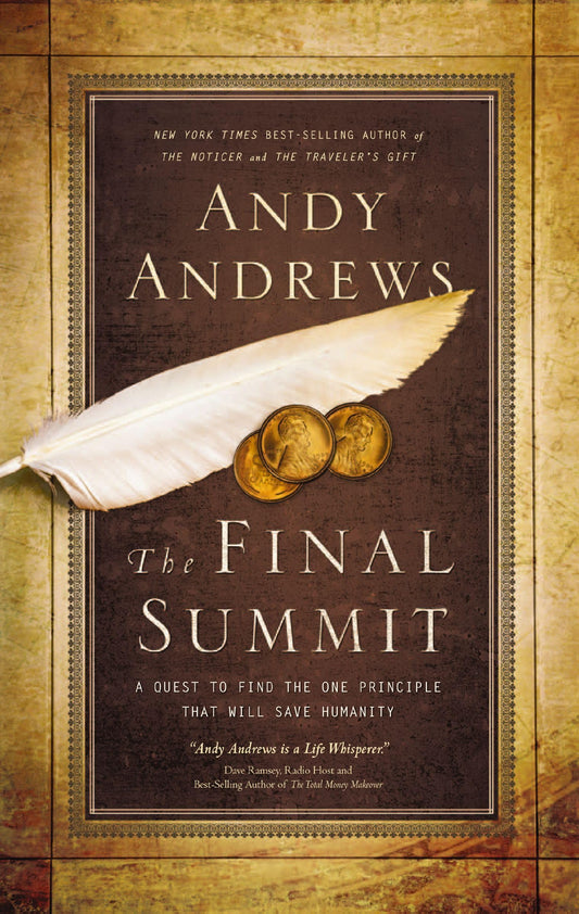 The Final Summit: A Quest to Find the One Principle That Will Save Humanity The Happy Book Stack