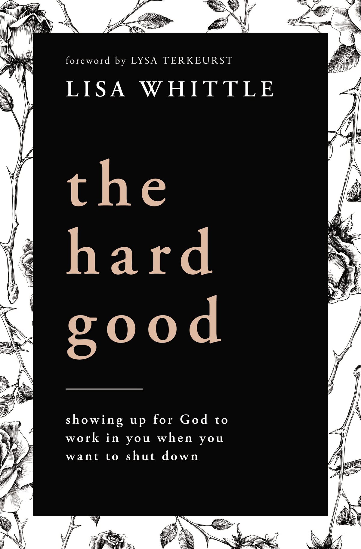 The Hard Good: Showing Up for God to Work in You When You Want to Shut Down The Happy Book Stack