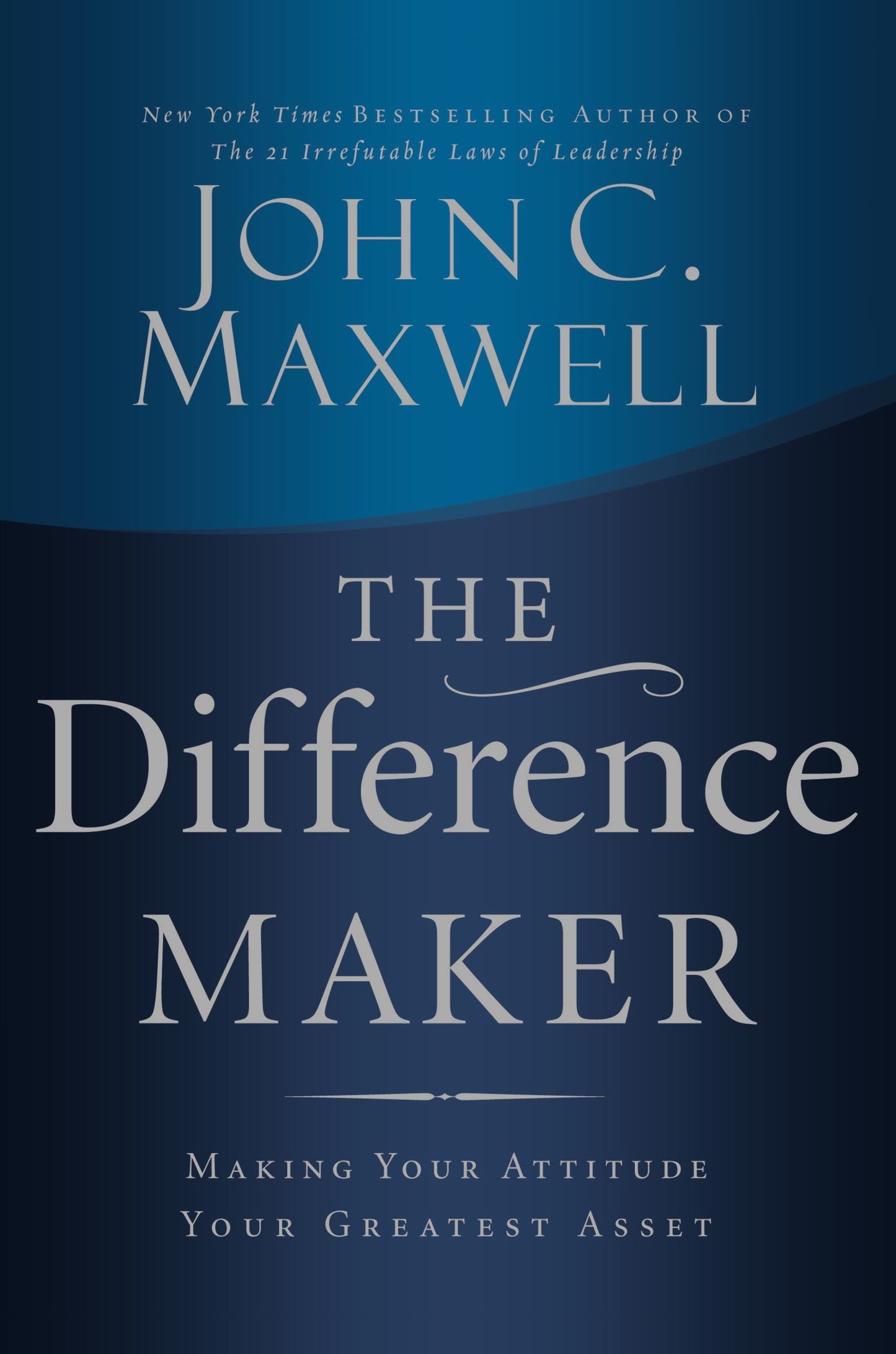 The Difference Maker: Making Your Attitude Your Greatest Asset The Happy Book Stack