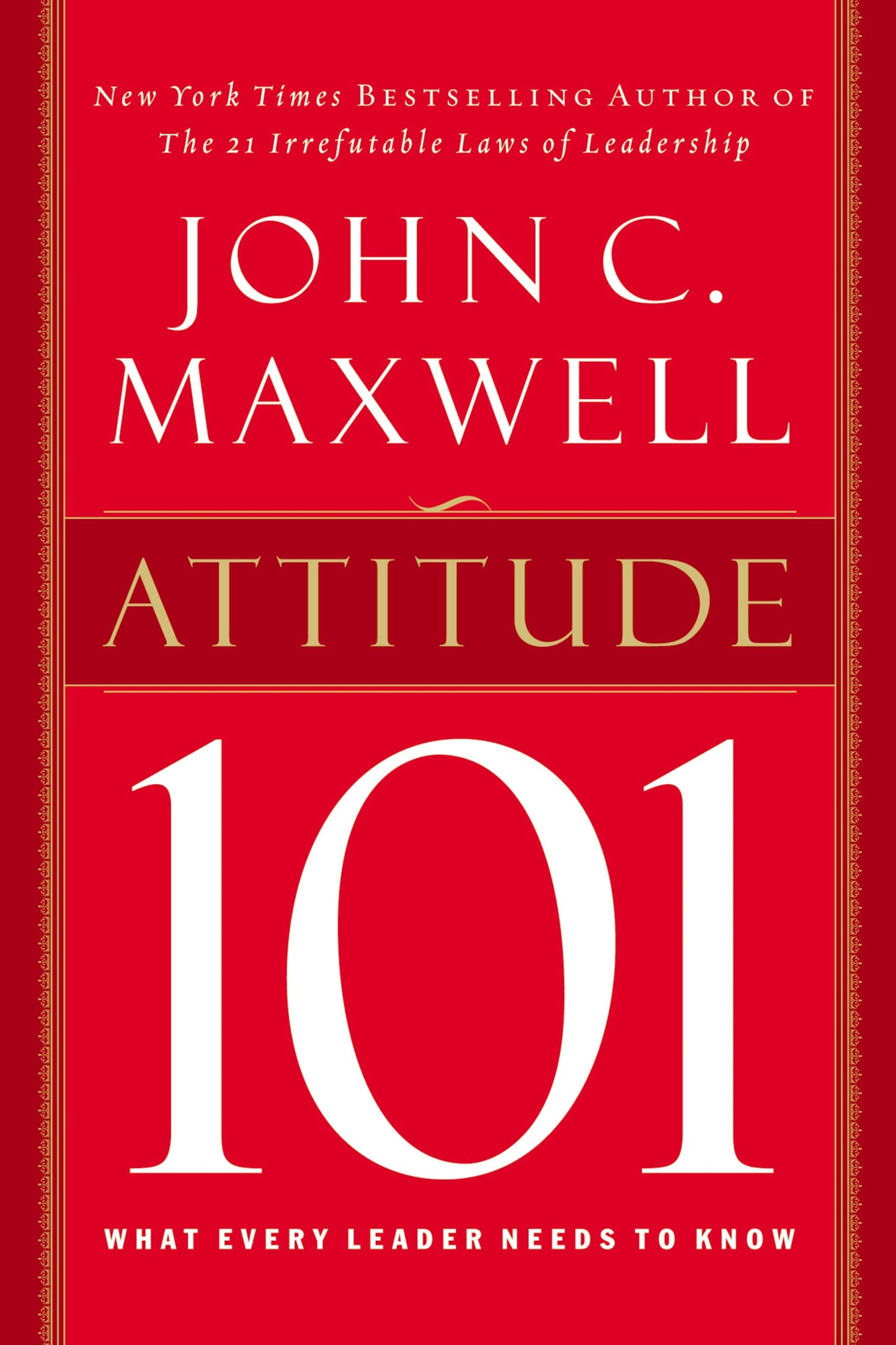 Attitude 101: What Every Leader Needs to Know The Happy Book Stack