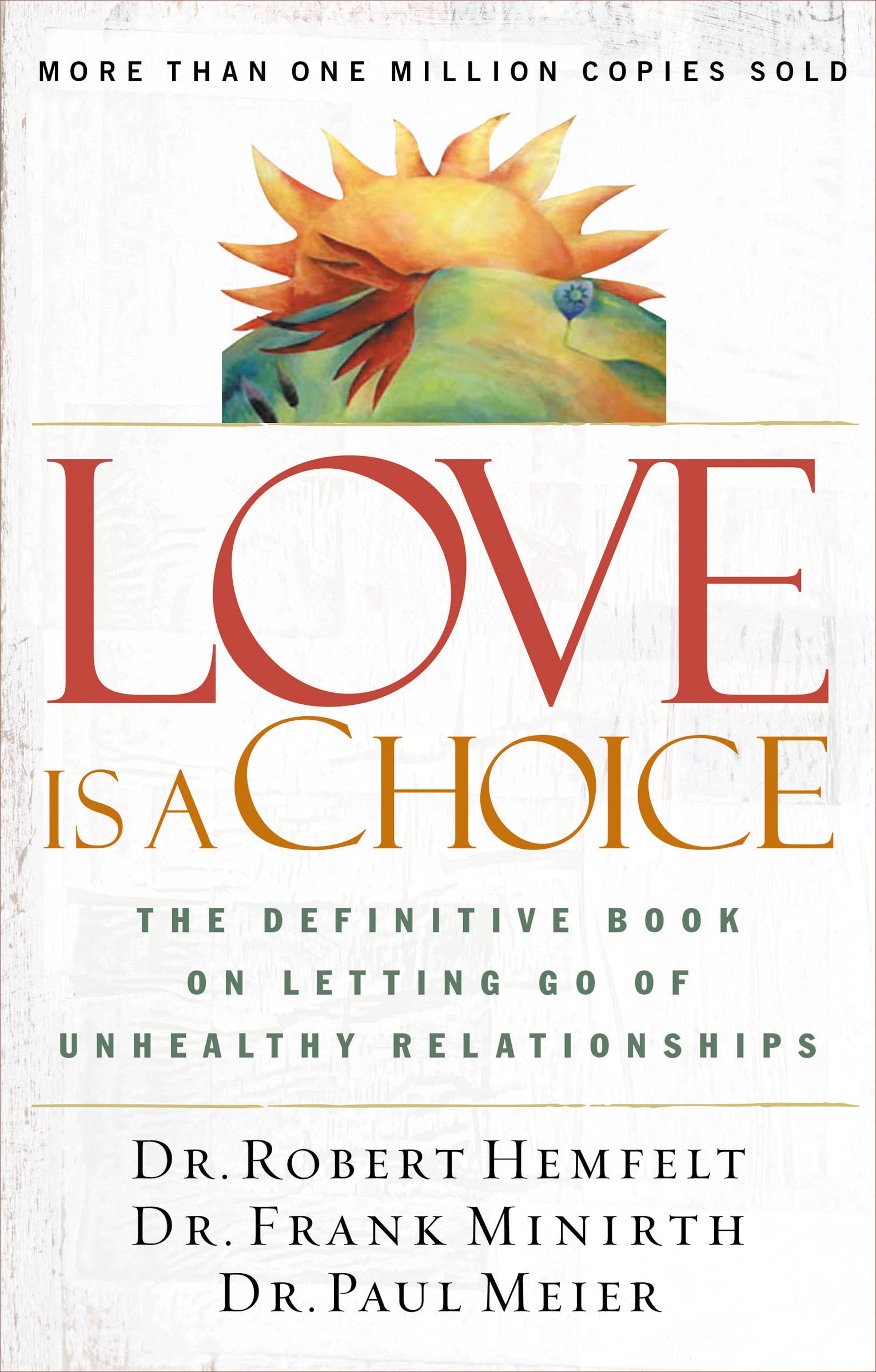 Love Is a Choice: The Definitive Book on Letting Go of Unhealthy Relationships The Happy Book Stack