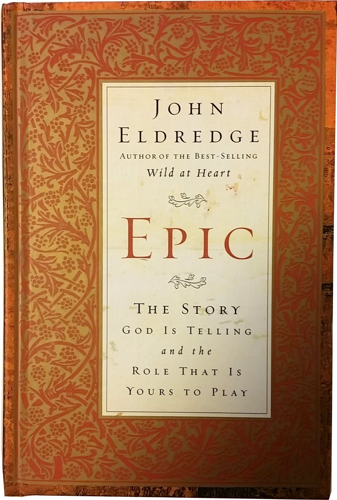 Epic: The Story God Is Telling And The Role That Is Yours To Play The Happy Book Stack