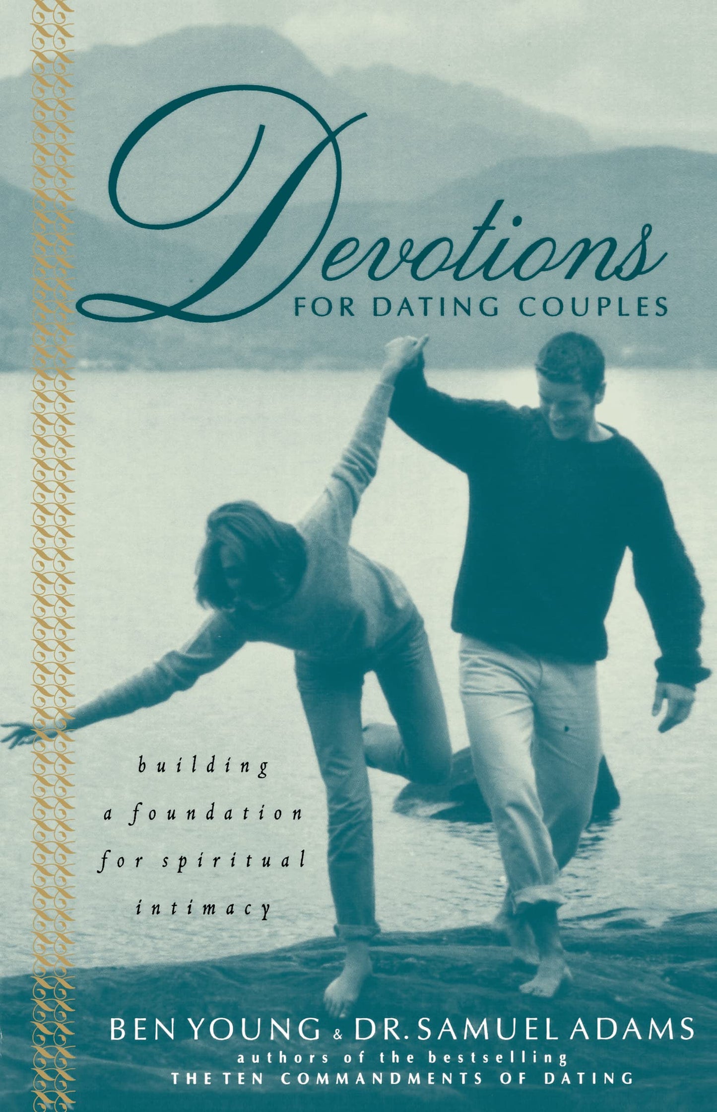 Devotions For Dating Couples: Building A Foundation For Spiritual Intimacy - 7008