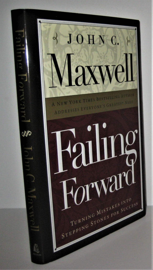 Failing Forward: Turning Mistakes Into Stepping Stones for Success The Happy Book Stack