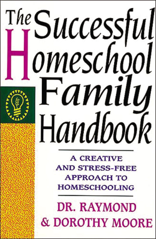 The Successful Homeschool Family Handbook - 9185
