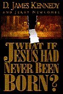 What if Jesus Had Never Been Born? The Happy Book Stack