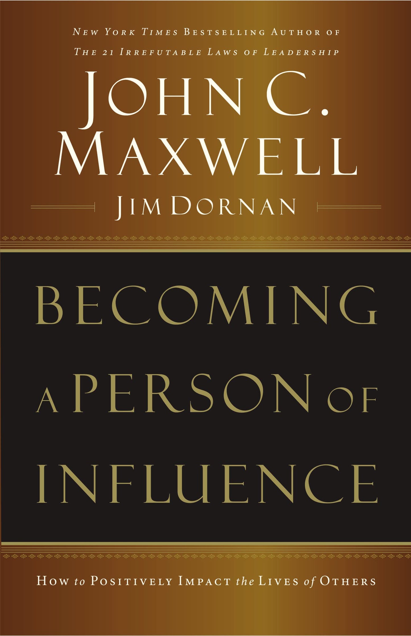 Becoming a Person of Influence: How to Positively Impact the Lives of Others The Happy Book Stack