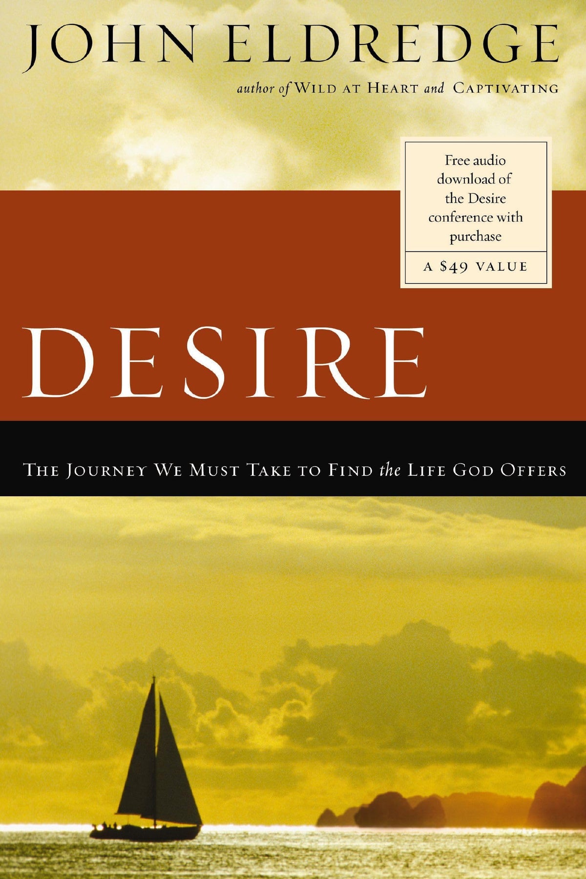 Desire: The Journey We Must Take to Find the Life God Offers The Happy Book Stack