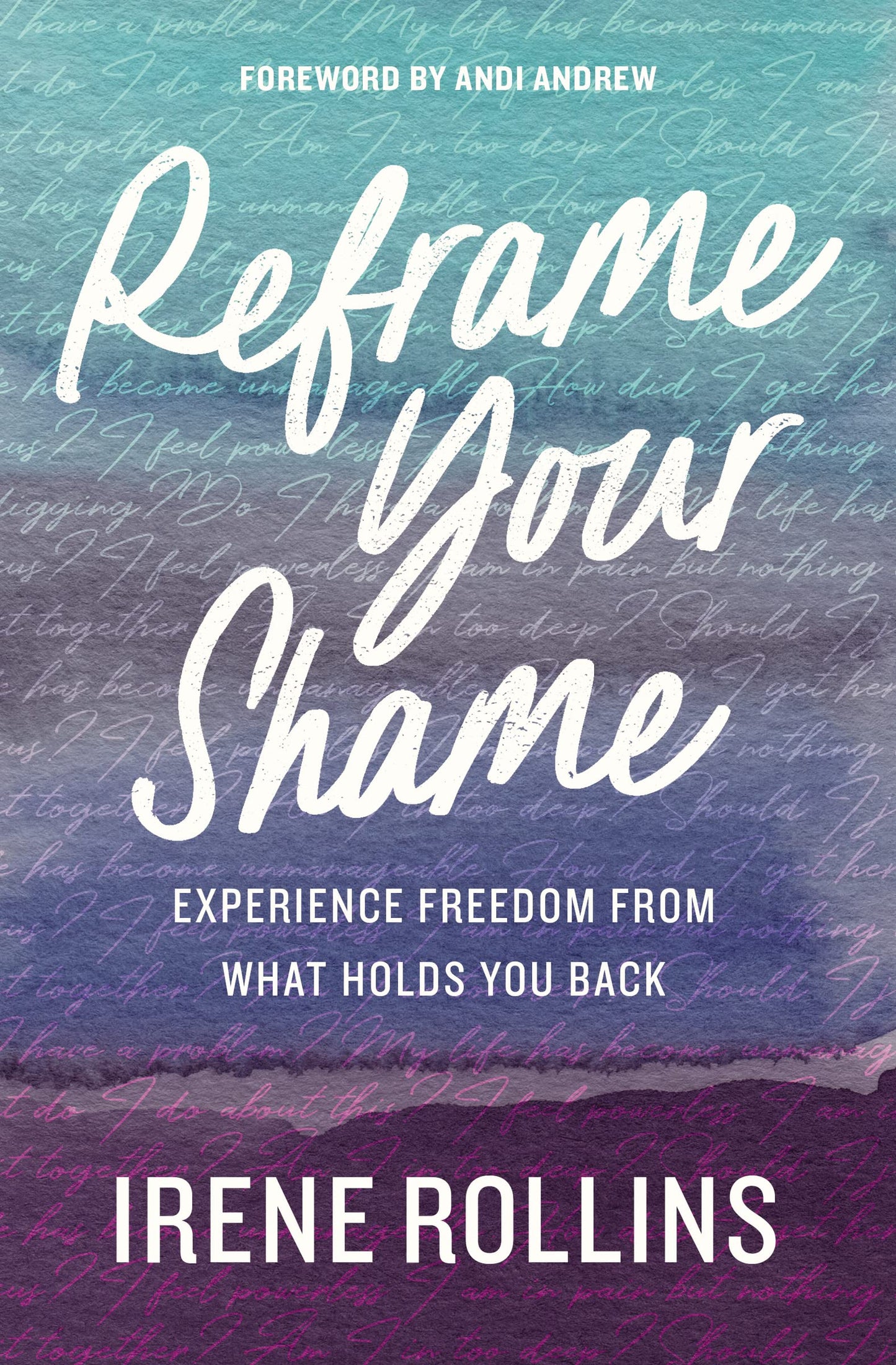 Reframe Your Shame: Experience Freedom from What Holds You Back The Happy Book Stack
