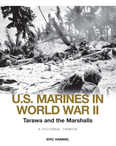 U.S. Marines in WWII: Tarawa and the Marshalls - 802