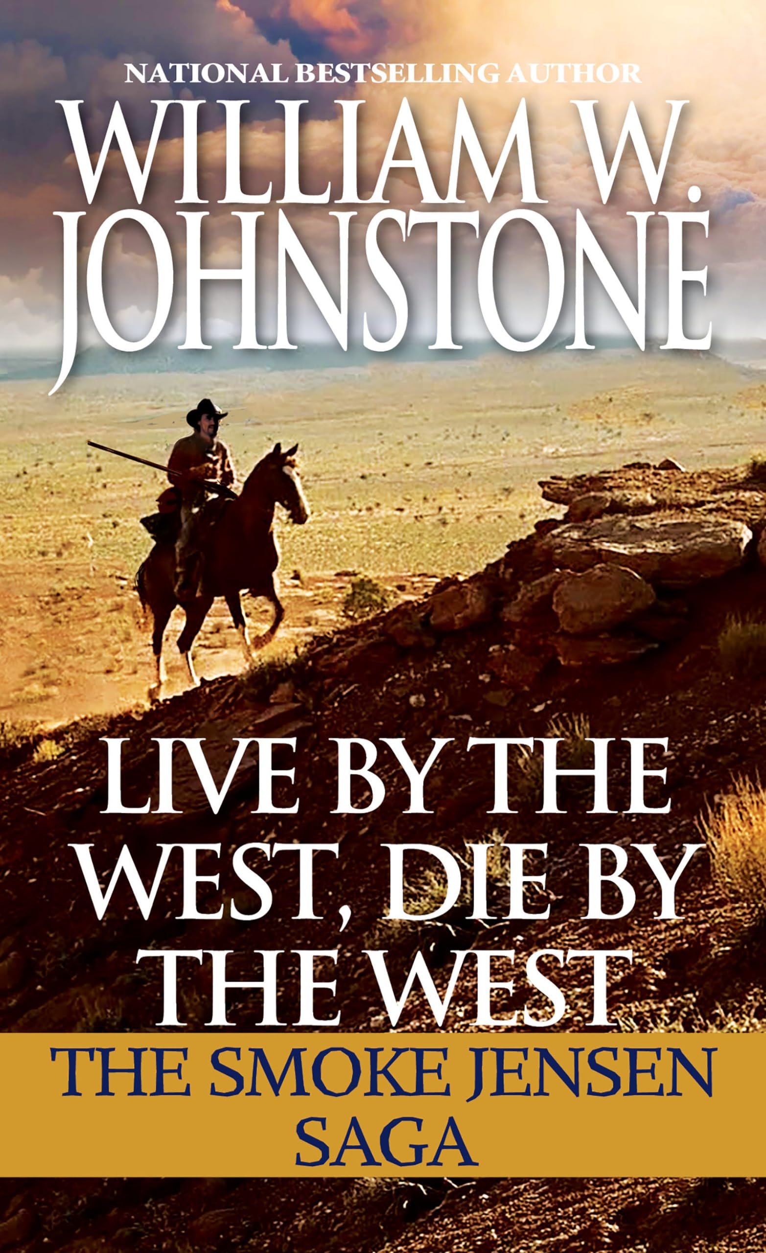 Live by the West, Die by the West: The Smoke Jensen Saga (Mountain Man) The Happy Book Stack
