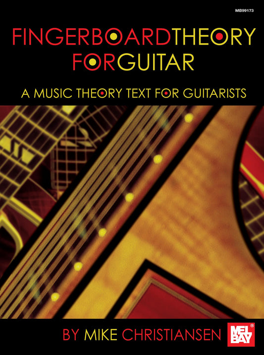 Mel Bay Fingerboard Theory for Guitar A Music Theory Text for Guitarists - 6946