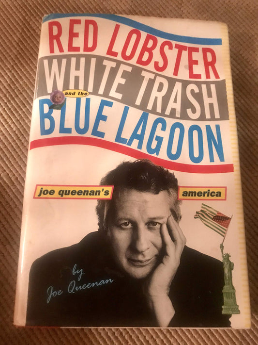 Red Lobster, White Trash, & the Blue Lagoon: Joe Queenan's America The Happy Book Stack