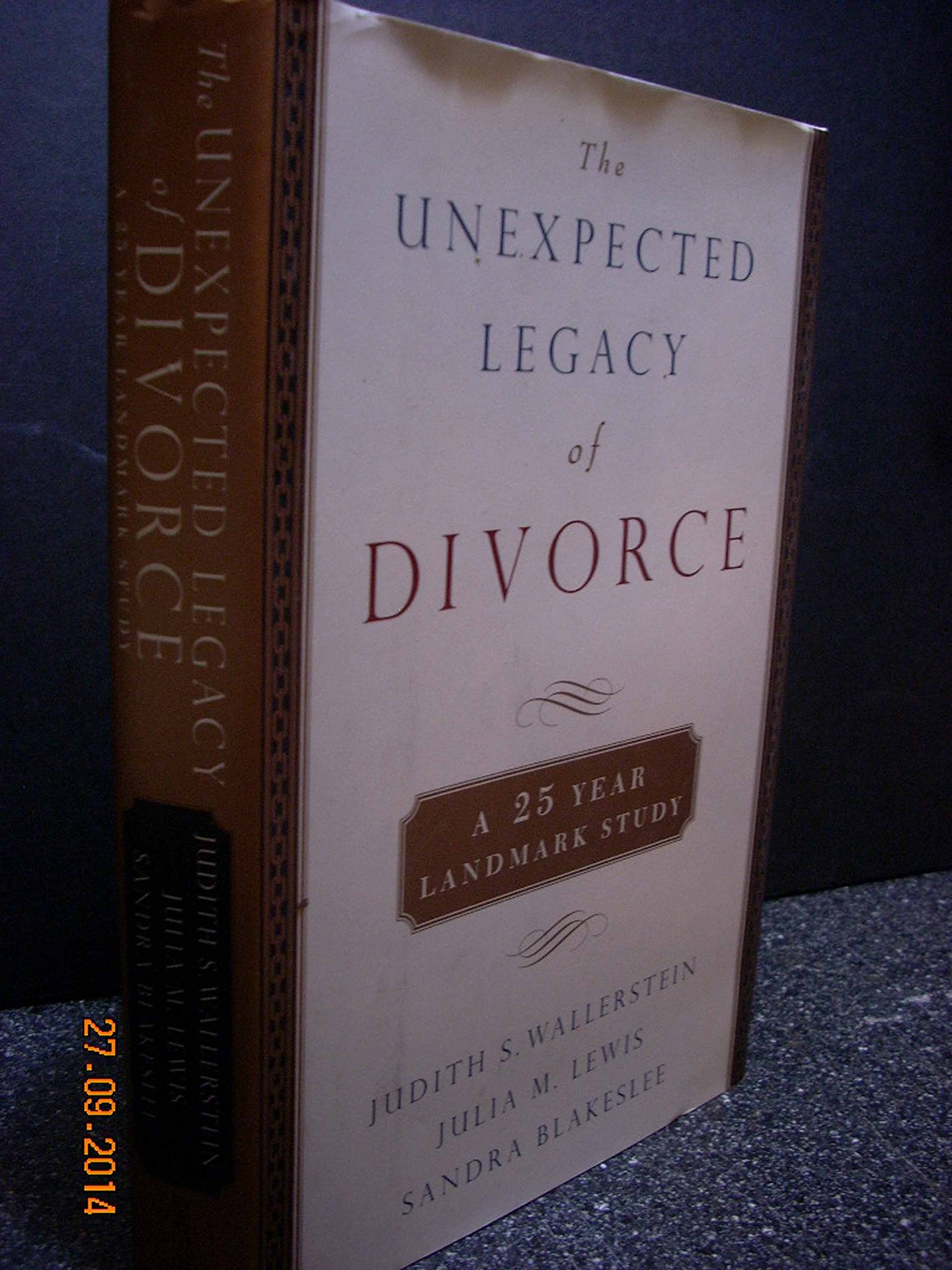 The Unexpected Legacy of Divorce: The 25 Year Landmark Study The Happy Book Stack
