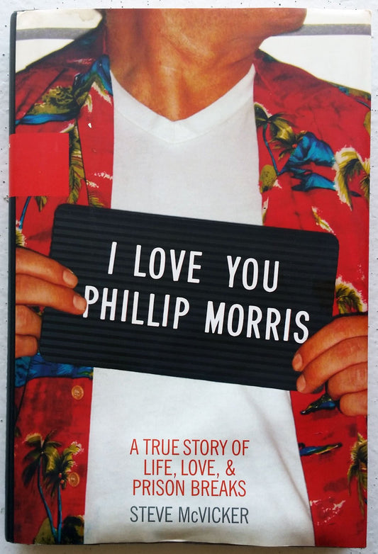 I Love You Phillip Morris The Happy Book Stack