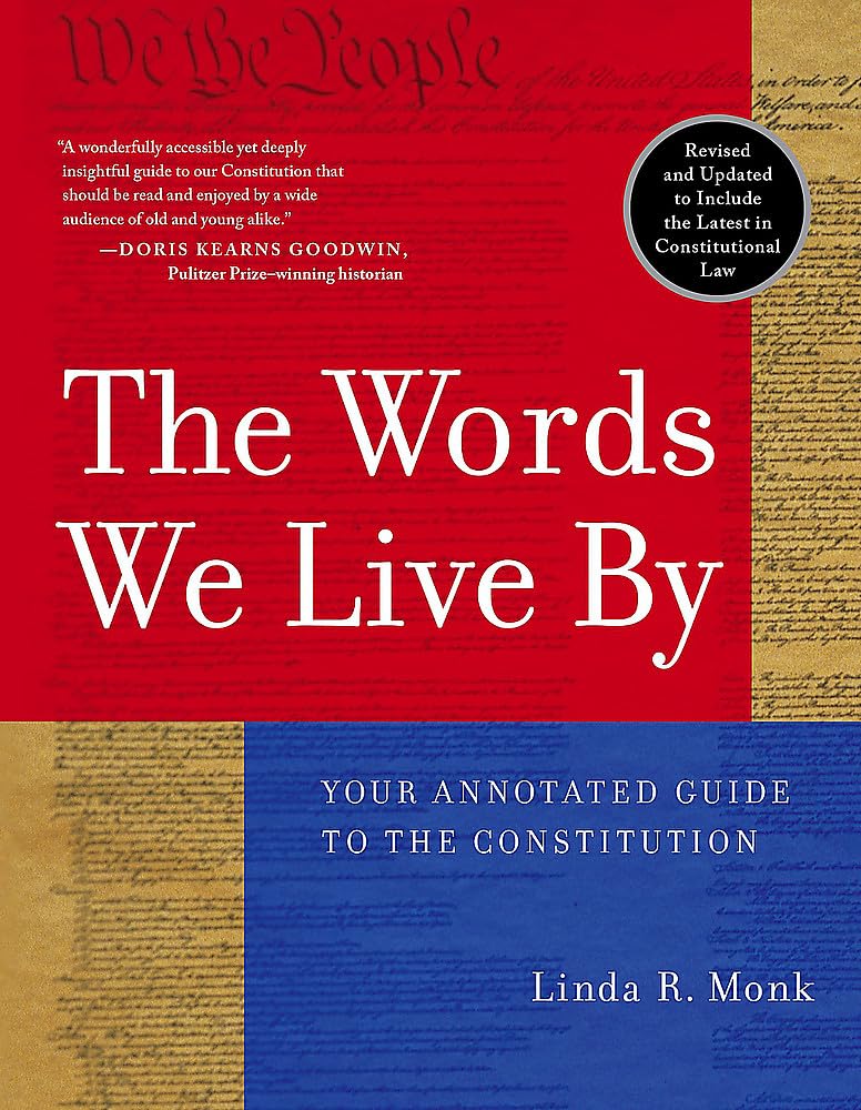 The Words We Live By: Your Annotated Guide to the Constitution The Happy Book Stack