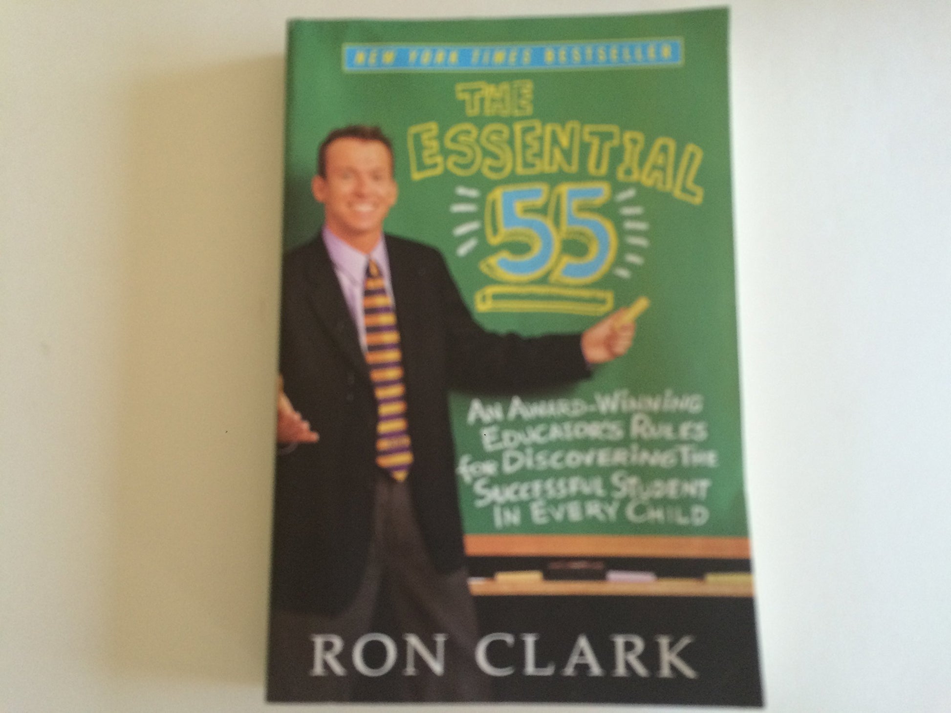 The Essential 55: An Award-Winning Educator's Rules For Discovering the Successful Student in Every Child The Happy Book Stack