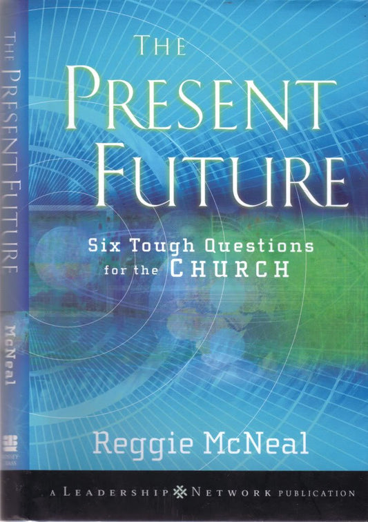 The Present Future: Six Tough Questions for the Church The Happy Book Stack