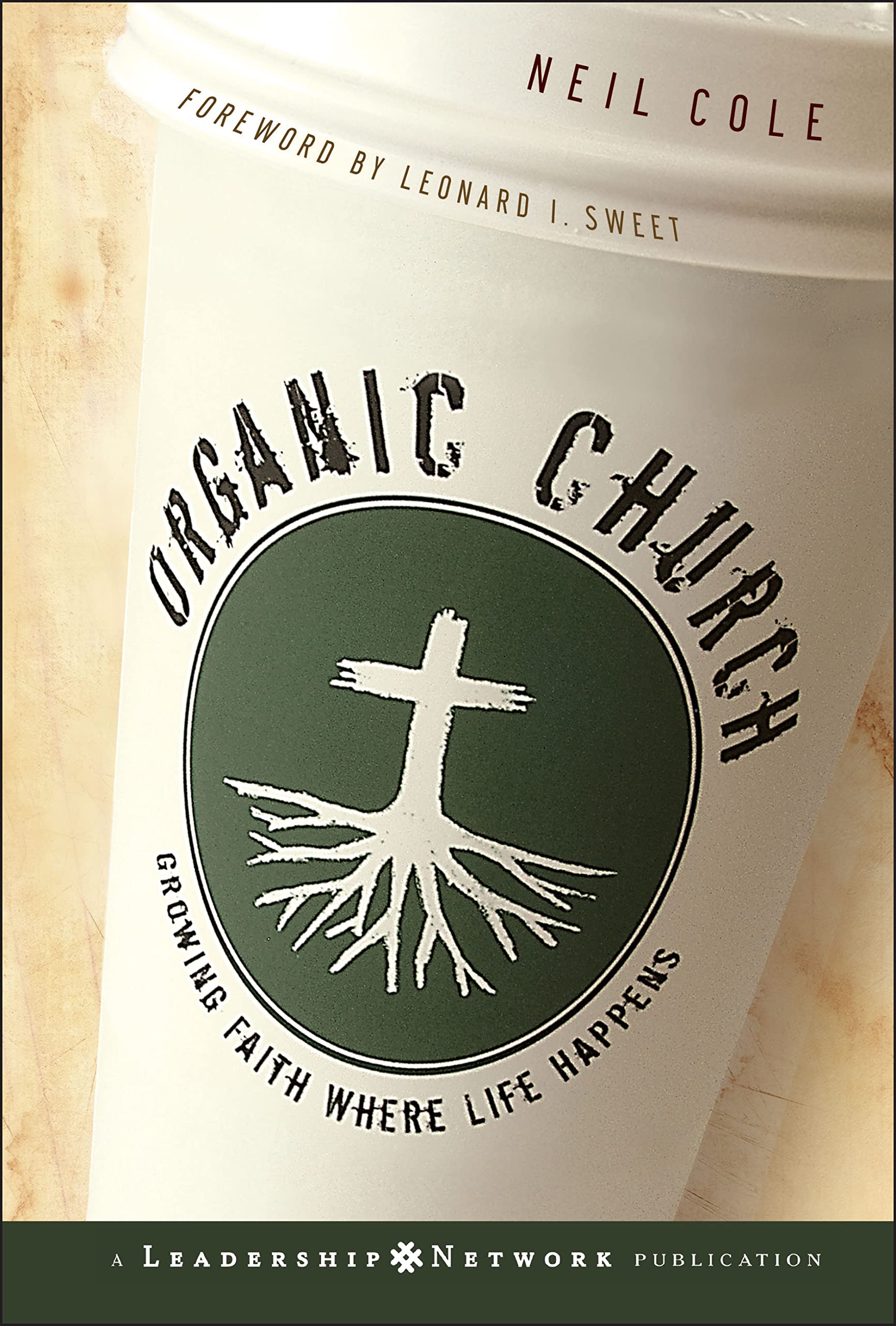 Organic Church: Growing Faith Where Life Happens The Happy Book Stack
